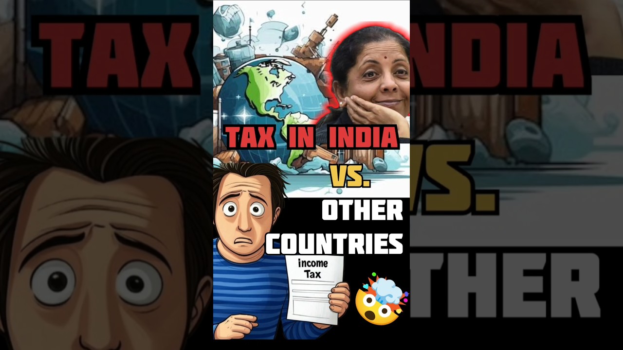 Tax in India Vs. Other Countries🤯🤯 #viralshort #taxes #indiantaxsystem #incometax