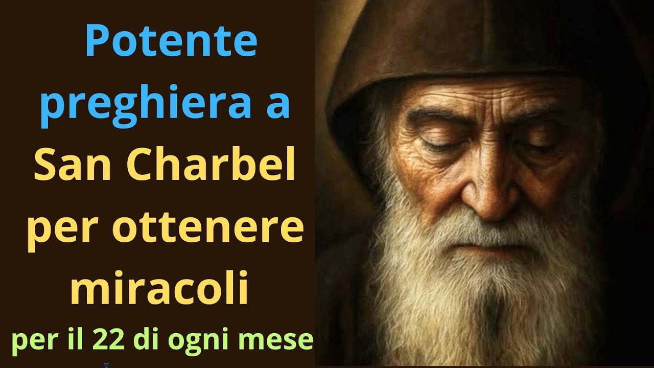 🔴Potente Preghiera a San Cherbel, per ottenere miracoli |  per il 22 di ogni mese    🙏🙏🙏💖