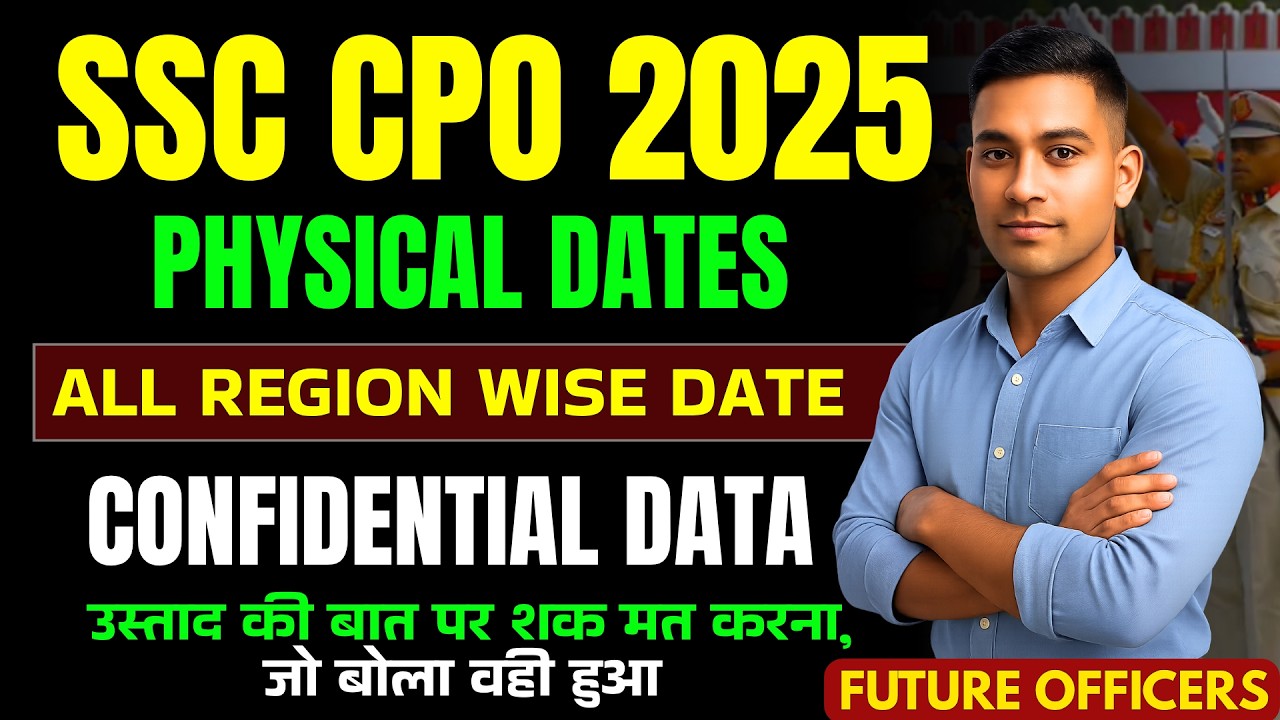 SSC CPO 2025 Physical Dates Out! 🚨 Region Wise Schedule & Confidential Data Leak?