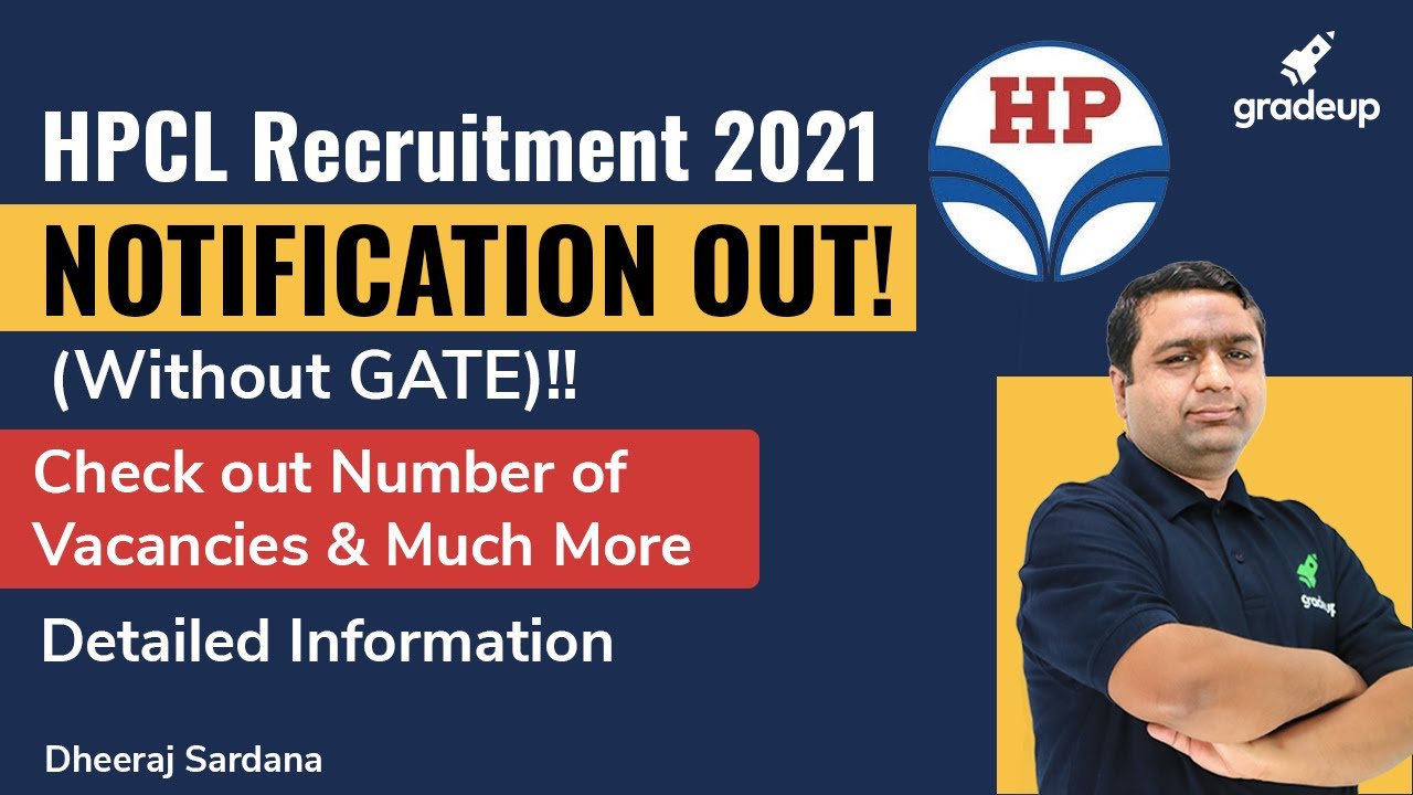HPCL Recruitment 2021 Notification Out!! Check out Number of Vacancies & Much More