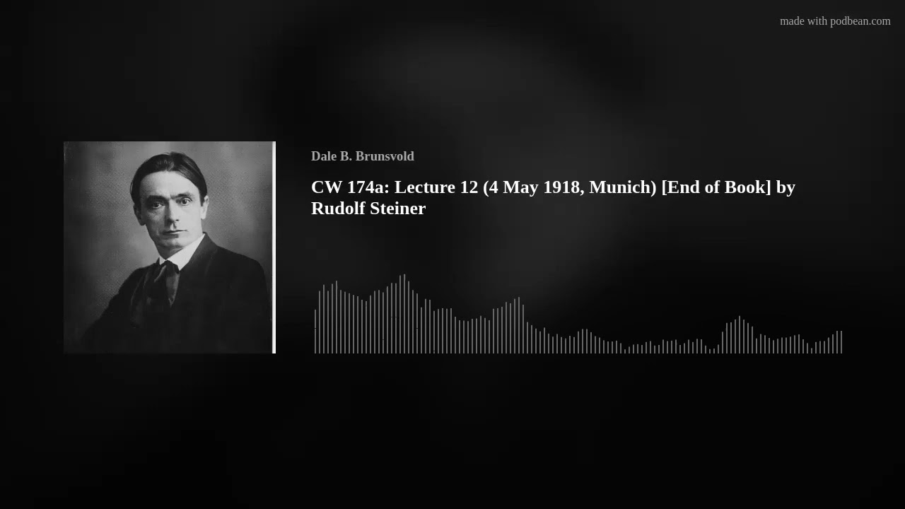 CW 174a: Lecture 12 (4 May 1918, Munich) [End of Book] by Rudolf Steiner
