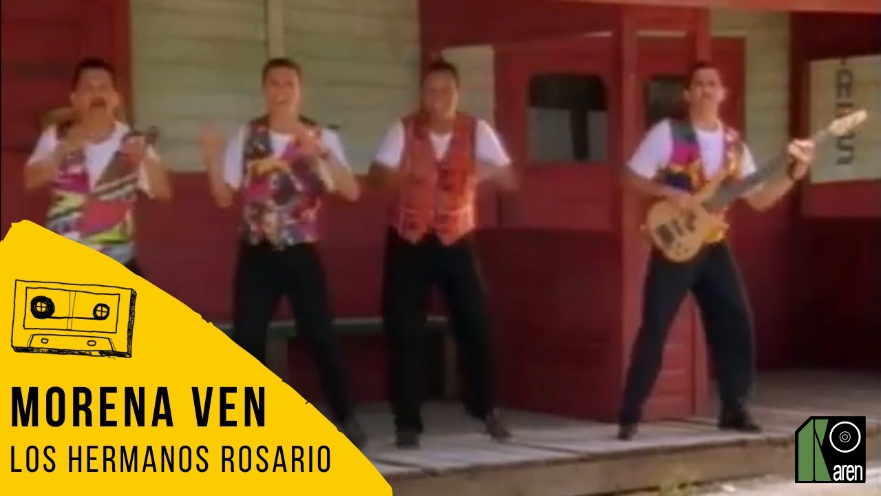 Los Hermanos Rosario -Morena Ven (Video Oficial)