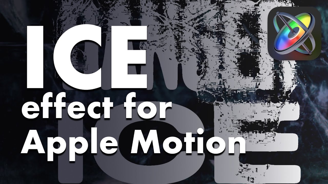 Animated ICE effect for Apple Motion