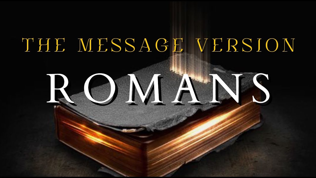 Romans - The Message (MSG) - Audio Bible with Text