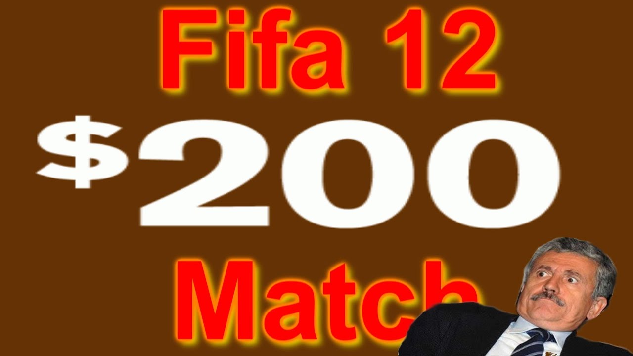 FIFA 12 | $200 Fifa Match
