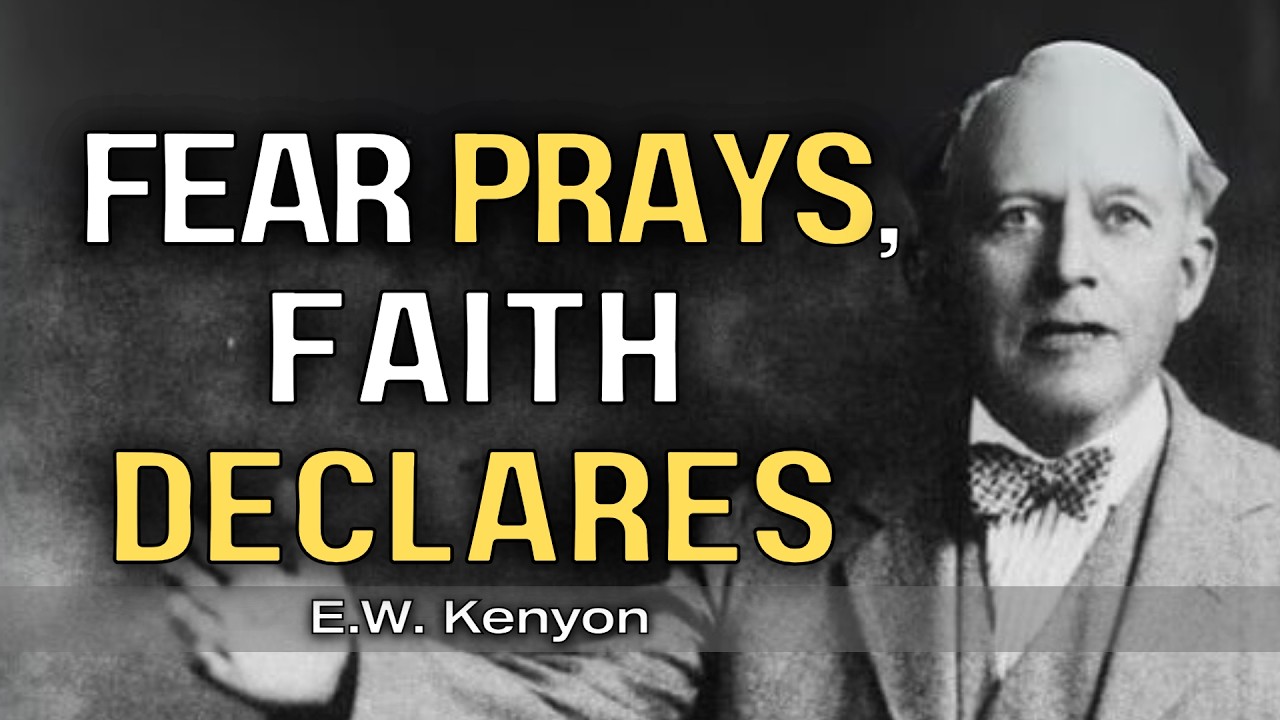 What Happens When You Speak Life Instead of Prayers of Fear | E.W. Kenyon Teachings