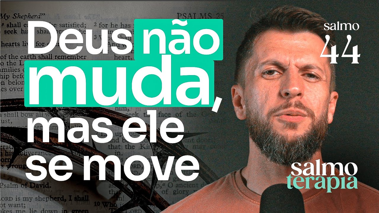 SALMO 44 - A A&Ccedil;&Atilde;O DE DEUS MUDA, O CORA&Ccedil;&Atilde;O N&Atilde;O: Crise de f&eacute; e abandono | SALMOTERAPIA#44