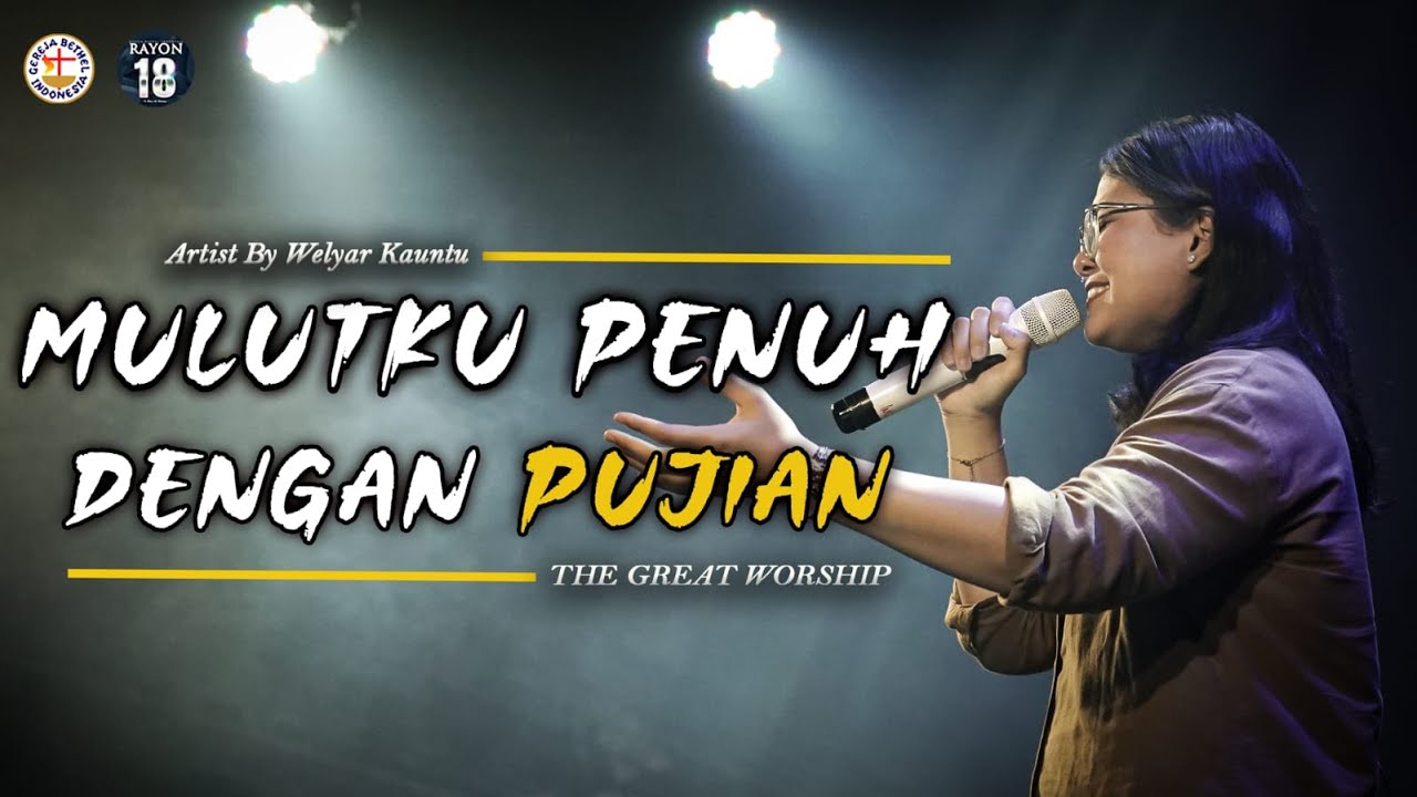 MULUTKU PENUH DENGAN PUJIAN - THE GREAT WORSHIP SUNDAY SERVICE