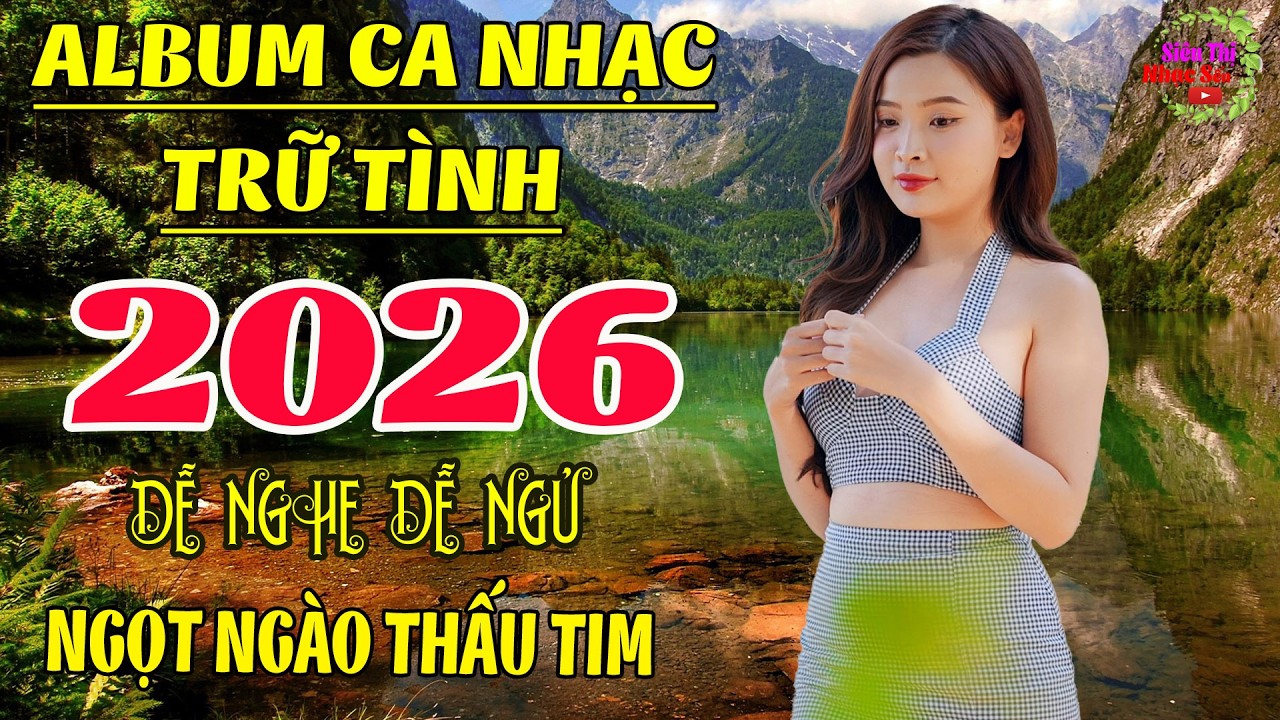 Căn Nhà Màu Tím, AlBum Nhạc Mới Nhất 2026💞Nhạc Trữ Tình 29.02 Xuất Bản Cực Kỳ Êm Tai Dễ Ngủ