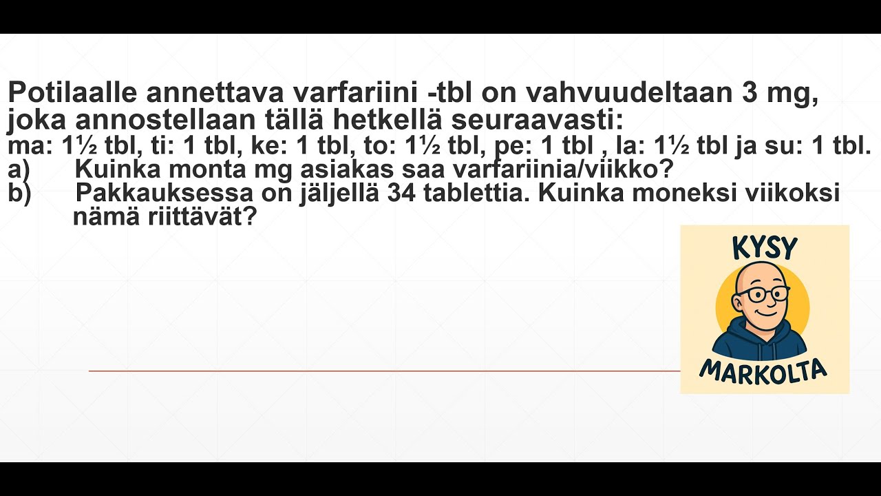 Lääkelaskuesimerkki: Varfariinin määrä ja riittävyys