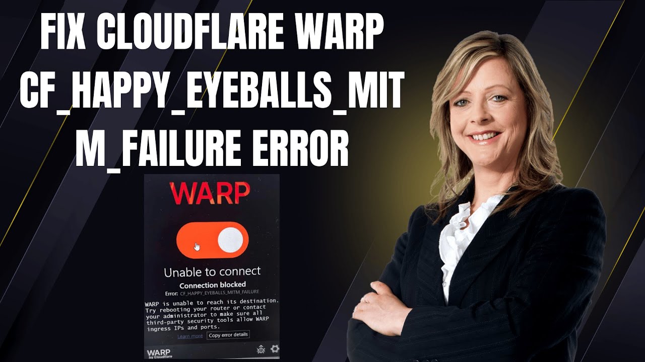 Fix Cloudflare WARP cf_happy_eyeballs_mitm_failure Error in Windows (2 Simple Methods!)