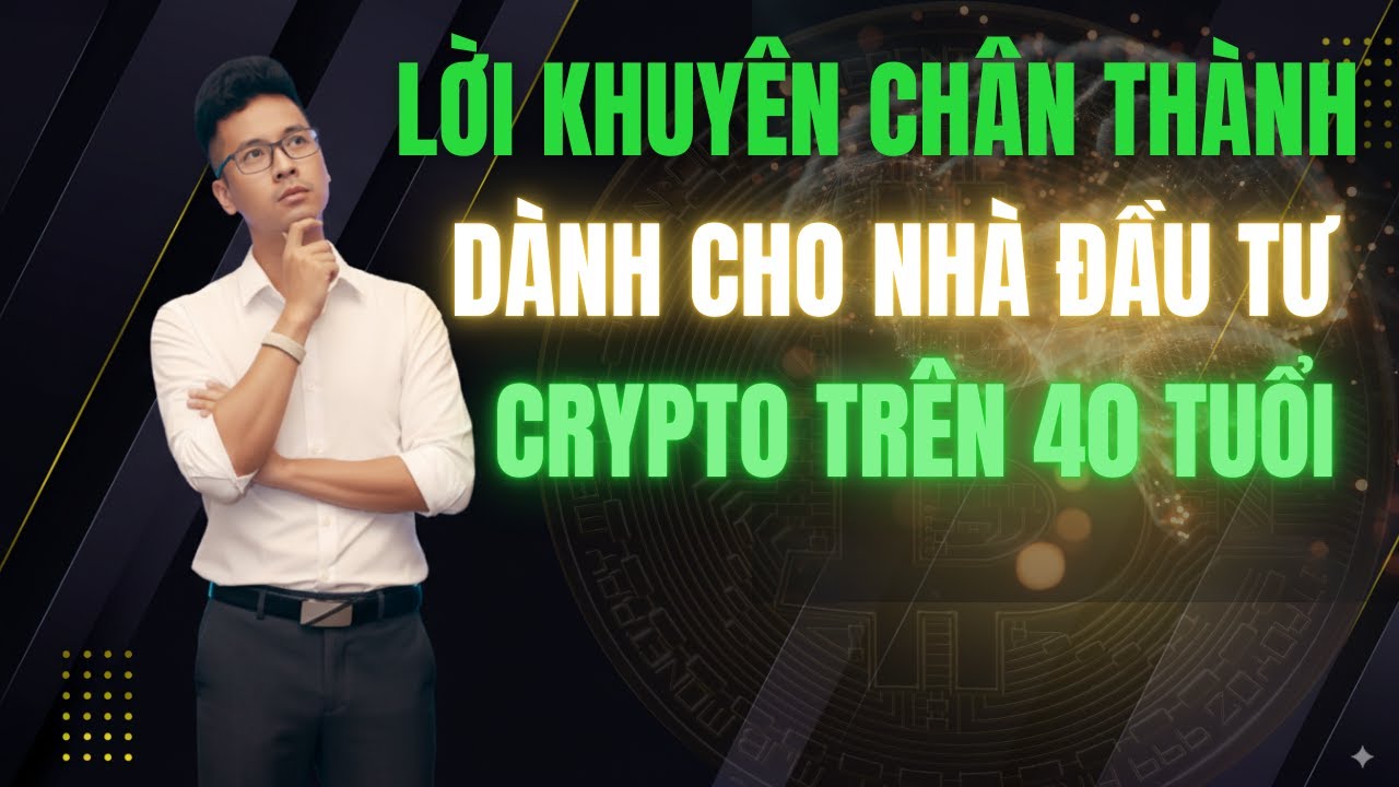 Lời khuy&ecirc;n ch&acirc;n th&agrave;nh d&agrave;nh cho những nh&agrave; đầu tư Crypto tr&ecirc;n 40 tuổi | Đầu tư Crypto an to&agrave;n