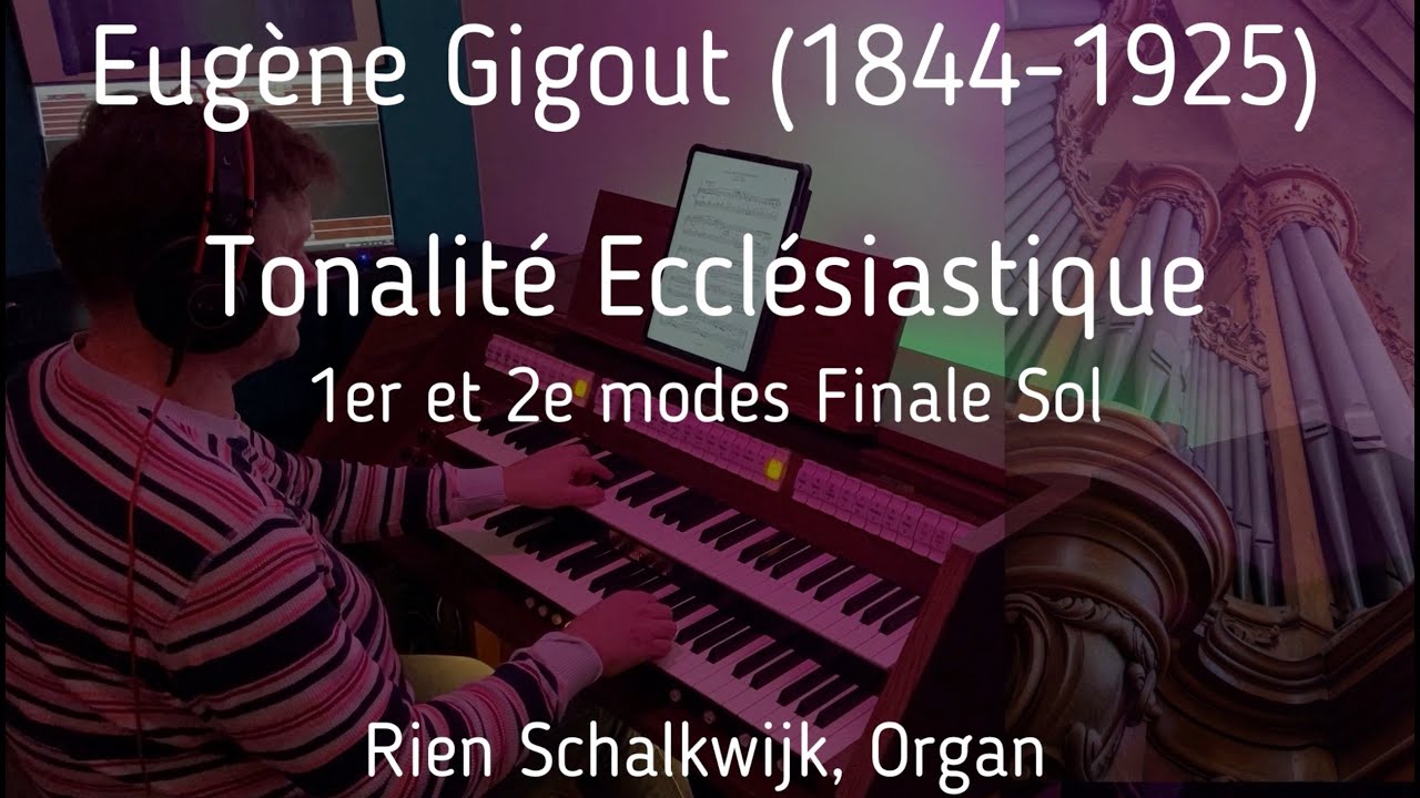 Tonalité Ecclésiastique | 1er et 2e modes Finale Sol | Eugène Gigout (1844-1925) | By Rien