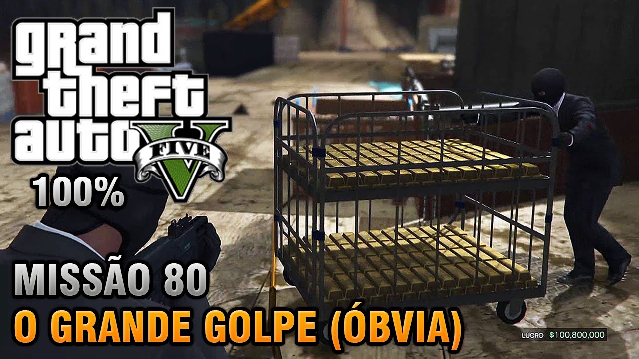 GTA V - Missão 80 - O Grande Golpe - Aproximação Óbvia (Detonado 100% Ouro)
