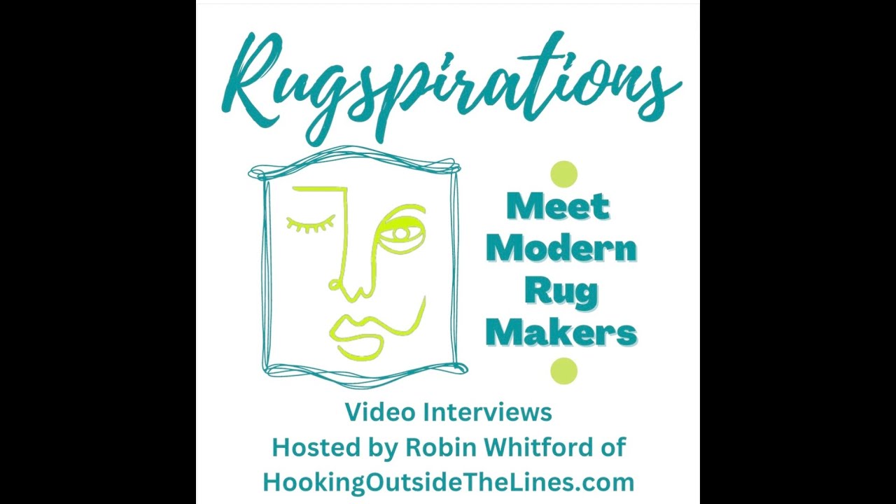 Rugspirations with Denise Finn  ~my 30th guest!