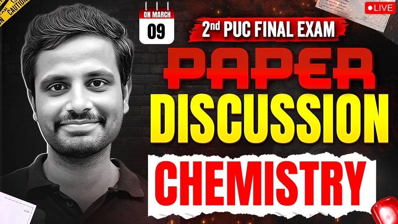 2nd PUC Chemistry Final Exam Paper Discussion 🔥 | 09 Mar 2026 | Full Analysis