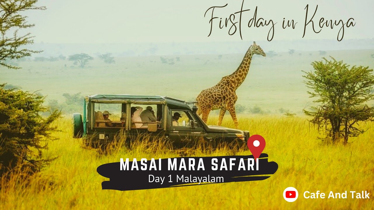 Masai Mara | Kenya | Safari | Malayalam | Day 1 | Story begins