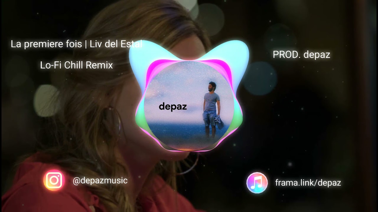 Liv Del Estal - La Première Fois (depaz lo-fi remix)