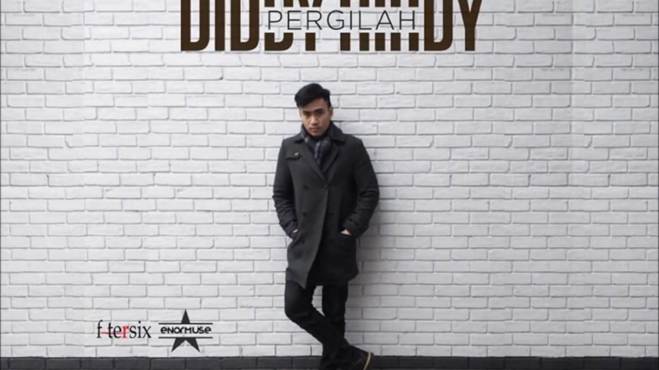 Pergilah - Diddy Hirdy (Lirik Video)