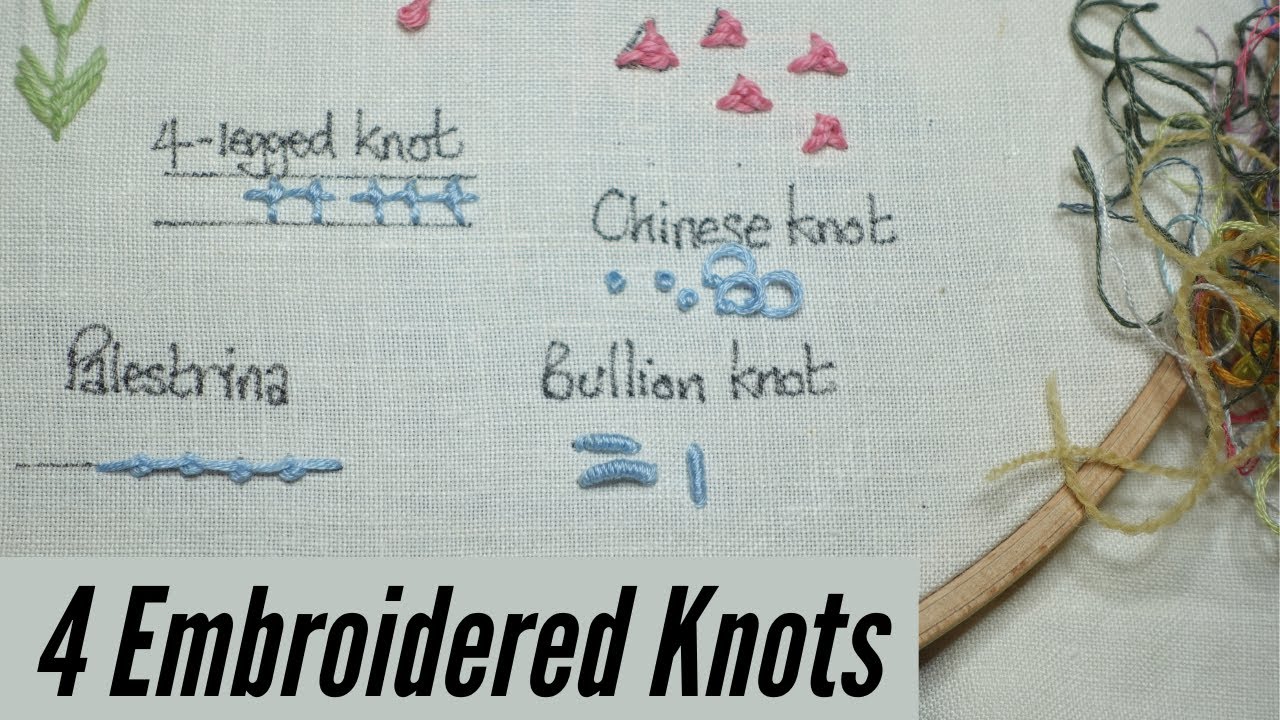 4 Embroidered Knots You Should Try