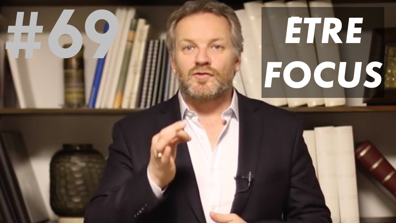 ÊTRE FOCUS !