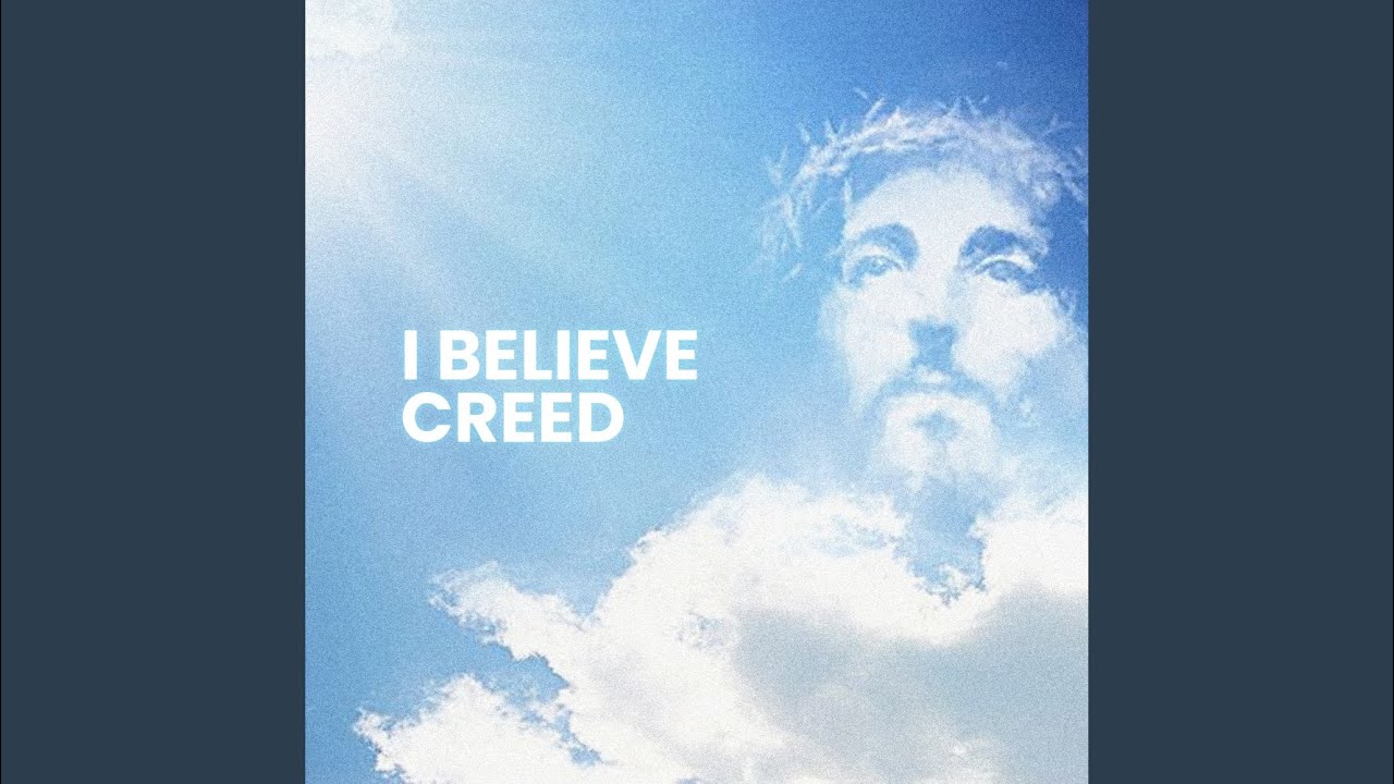 I Believe Creed