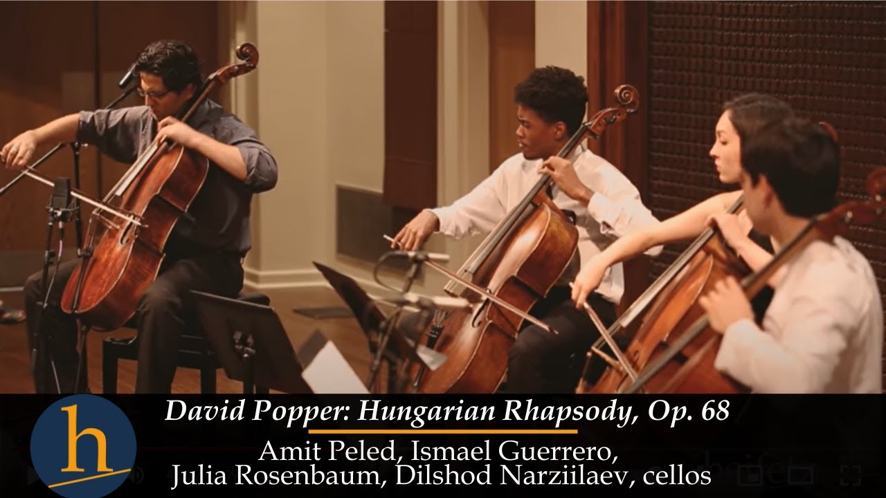 David Popper: Hungarian Rhapsody, Op. 68 | Amit Peled, Ismael Guerrero, J. Rosenbaum, D. Narzillaev
