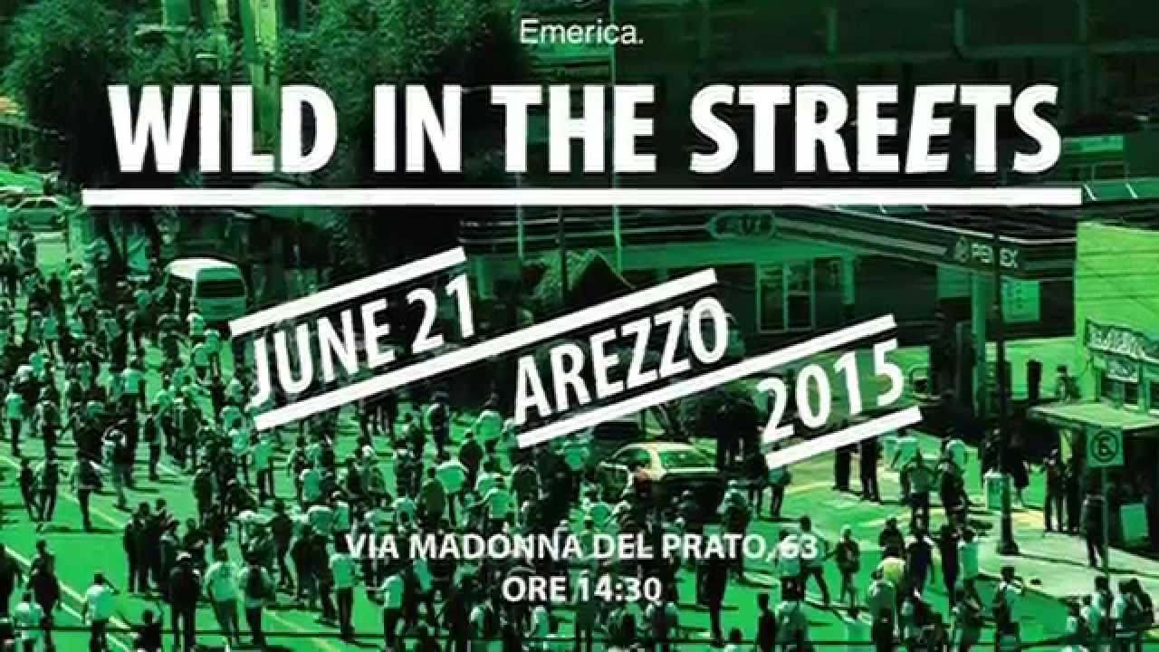 Wild in the streets 2015 - Arezzo