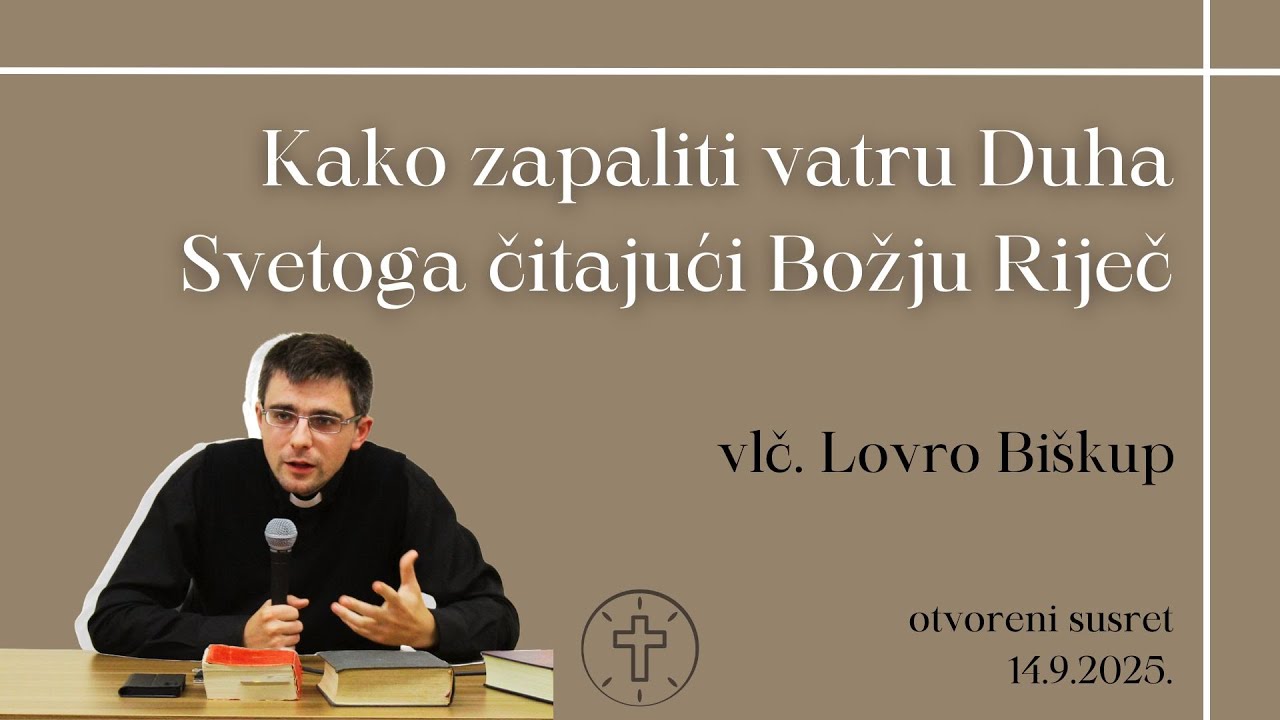 Kako zapaliti vatru Duha Svetoga čitajući Božju Riječ | vlč. Lovro Biškup