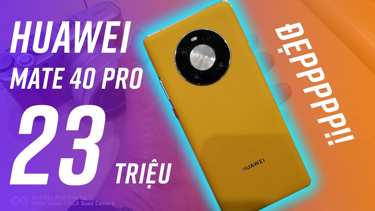 Trên tay Huawei Mate 40 Pro giá từ 23 triệu: màu vàng đẹp vãi!