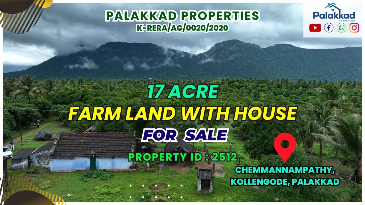 17 Acre Farm Land with House for Sale at #Chemmanapathy #kollengode #palakkad #PROPERTY ID :2512