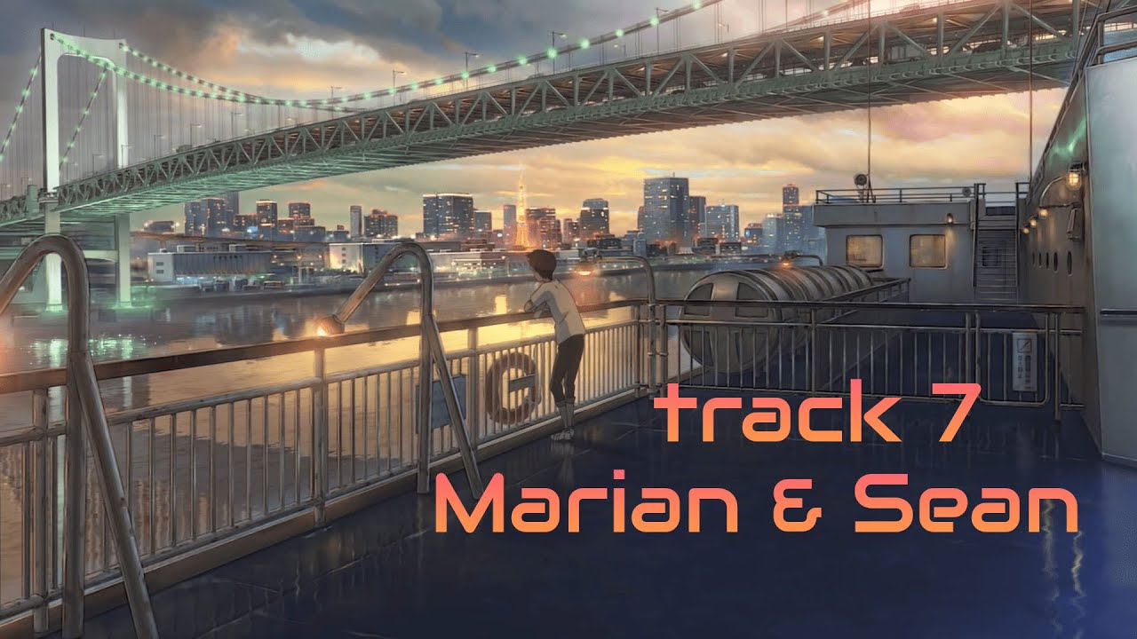 TRACK 7 (AMV) Marian & Sean