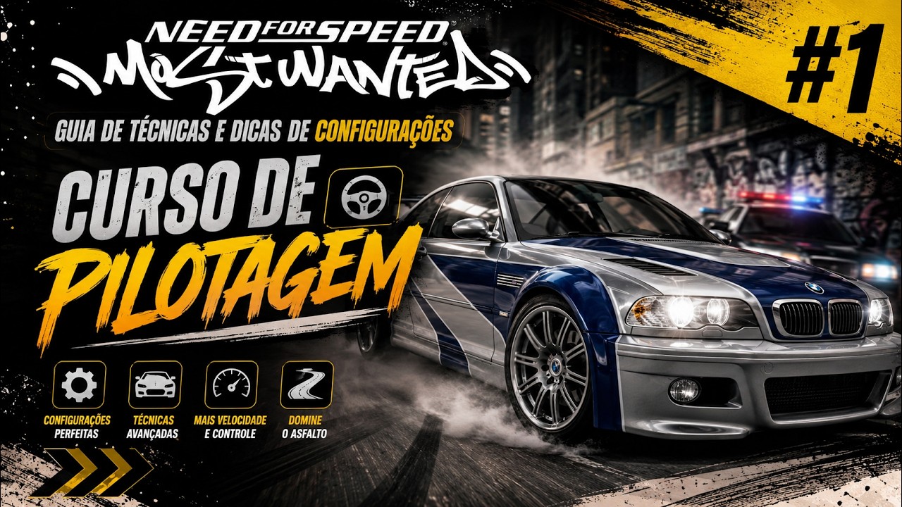 TÉCNICAS E DICAS DE CONFIGURAÇÃO | CURSO DE PILOTAGEM NFS MOST WANTED #1