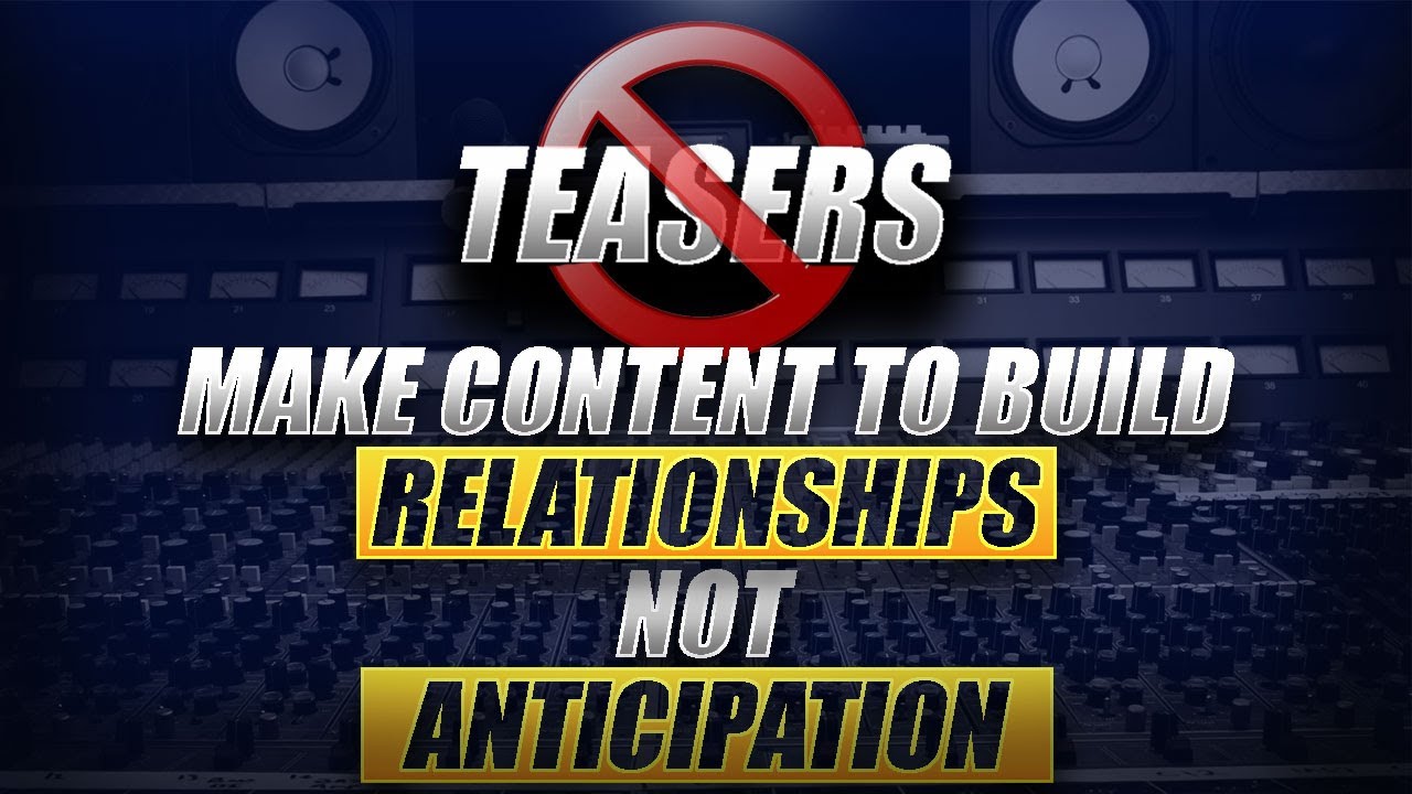 Posting Teasers Is Why You Have No Fans // SOCIAL MEDIA STRATEGY