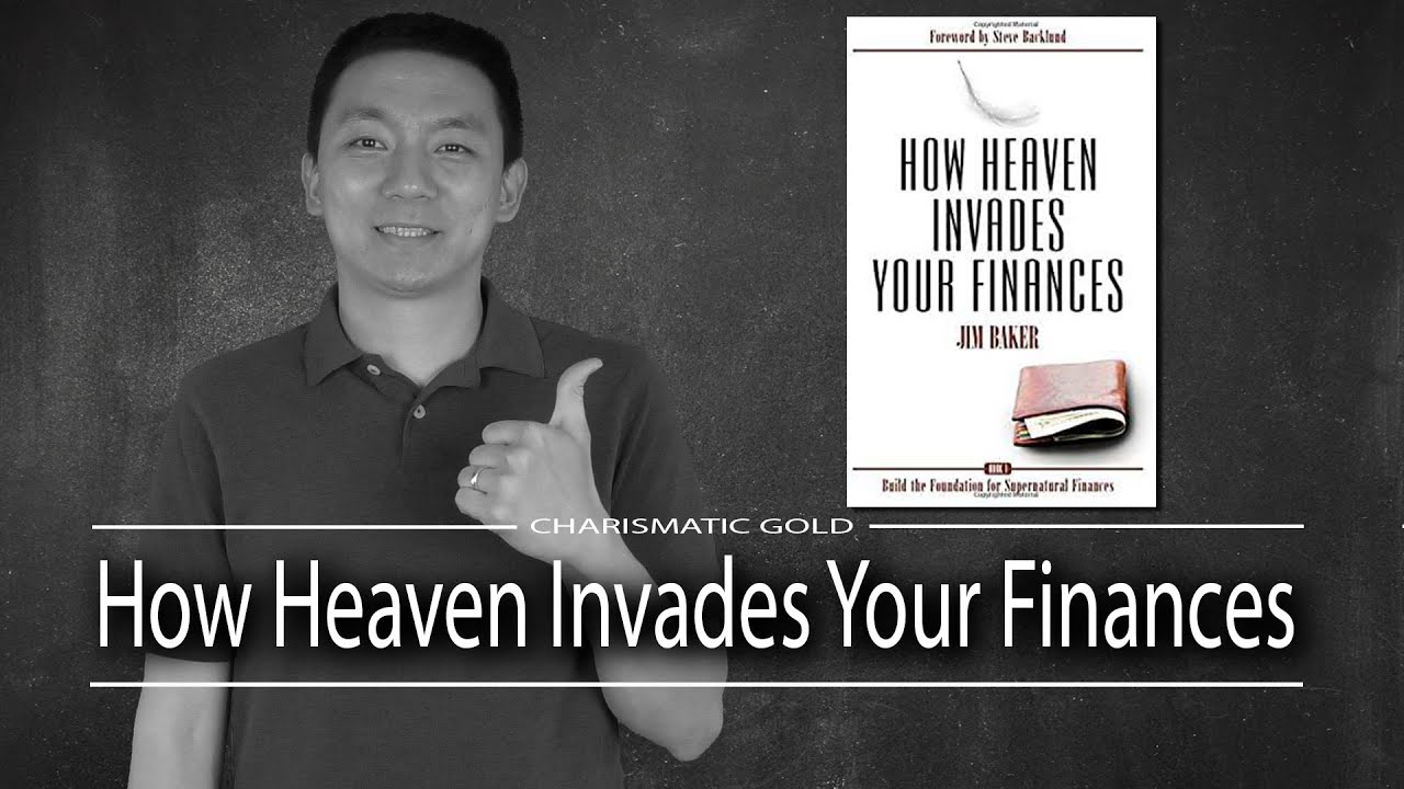 Jim Baker || How Heaven Invades Your Finances || Top 5 Takeaways