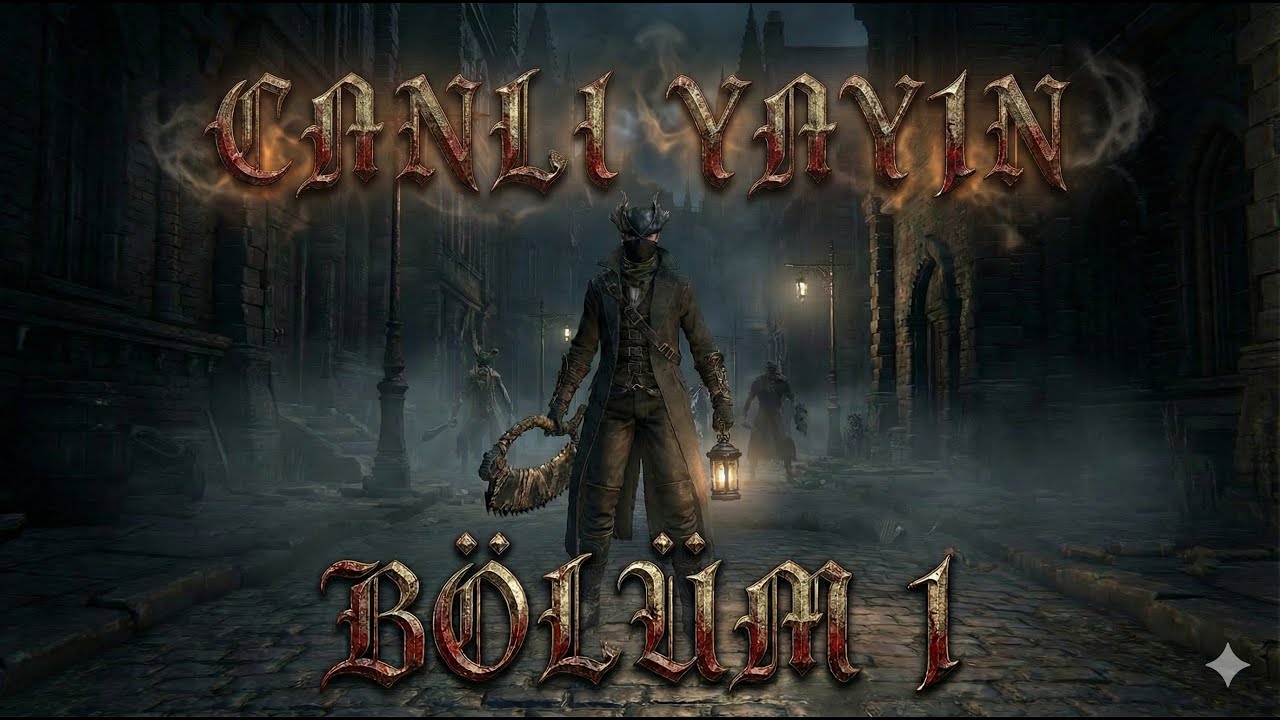 I 2K I🧟⏱️BLOODBORNE BAŞLIYOR 🧟⏱️[BÖLÜM 1] #OYUNUMADOKUNMA