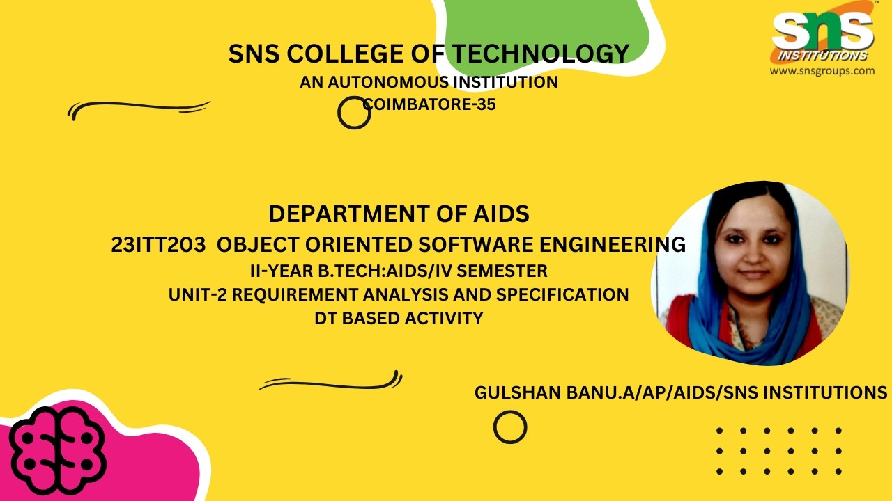 DT BASED ACTIVITY-REQUIREMENT ANALYSIS|SOFTWARE ENGINEERING |SNS INSTITUTIONS