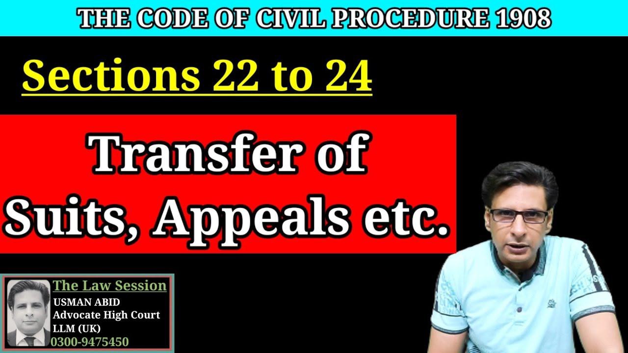 section 22 to 24 cpc 1908 | transfer of suits, appeals etc.