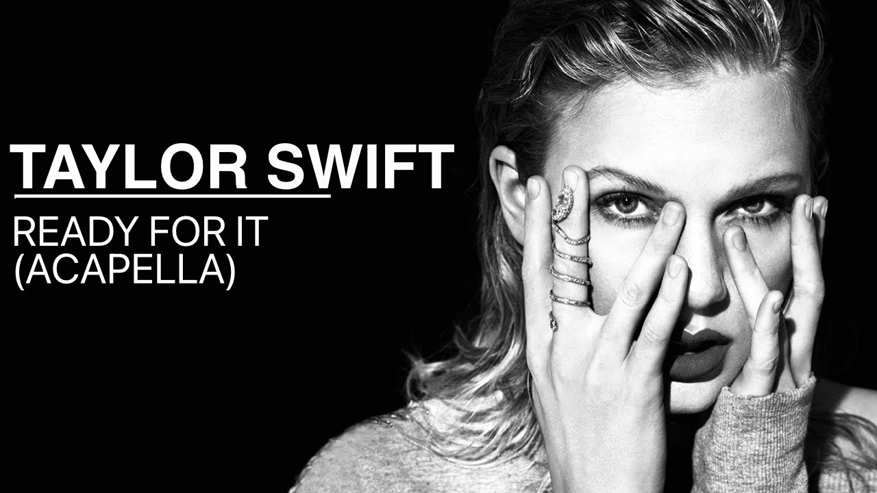 Taylor Swift - Ready For It (Studio Acapella)