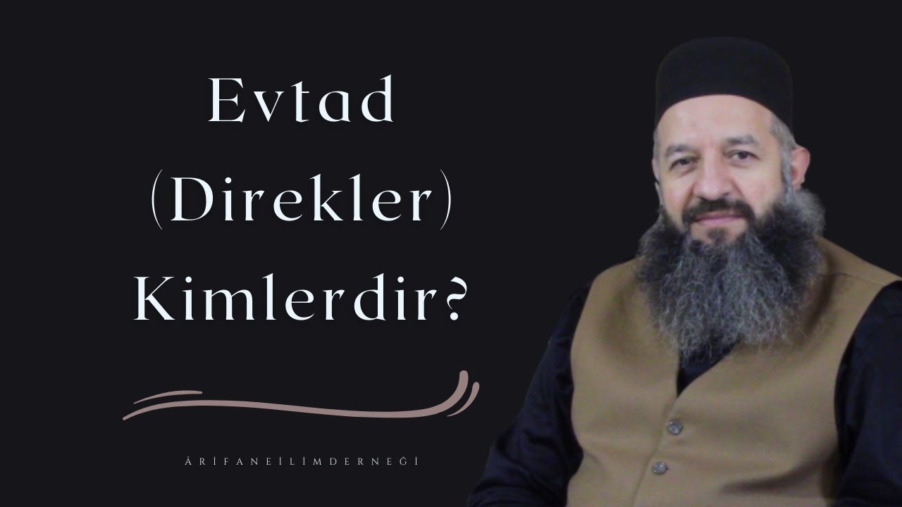 Evtad (Direkler) kimlerdir?