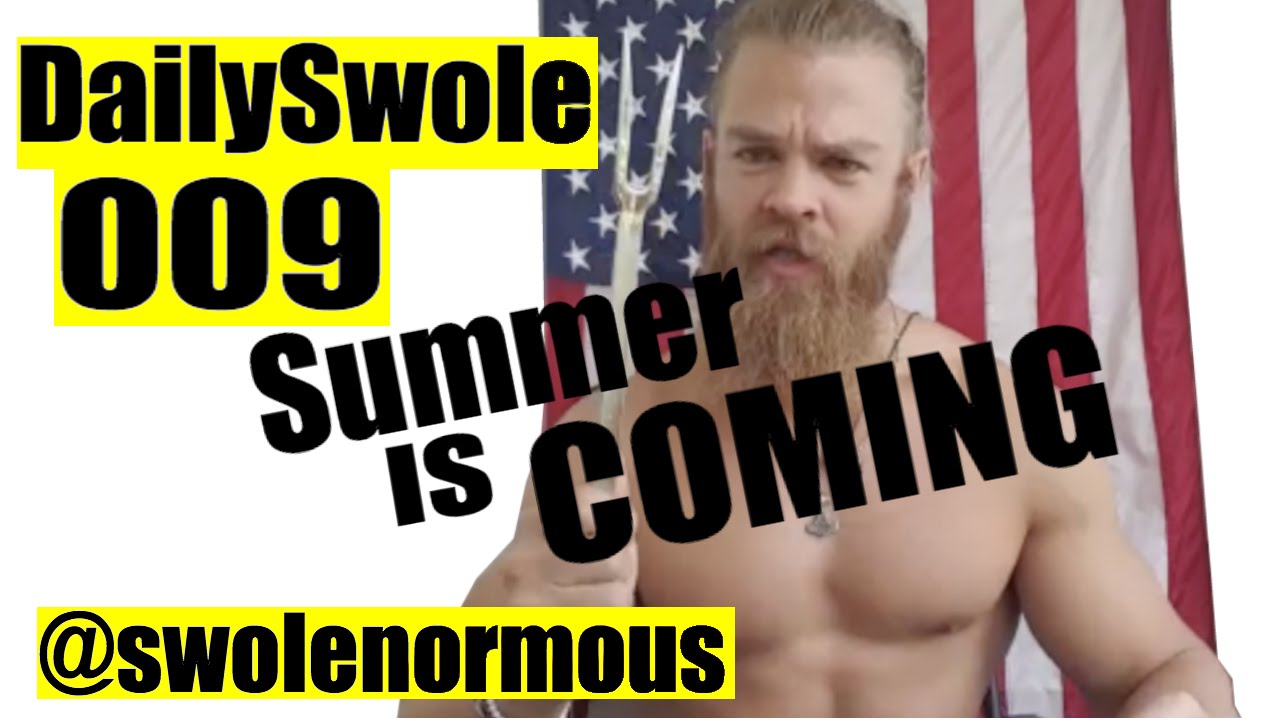 Summer Is Coming | Daily Swole 009