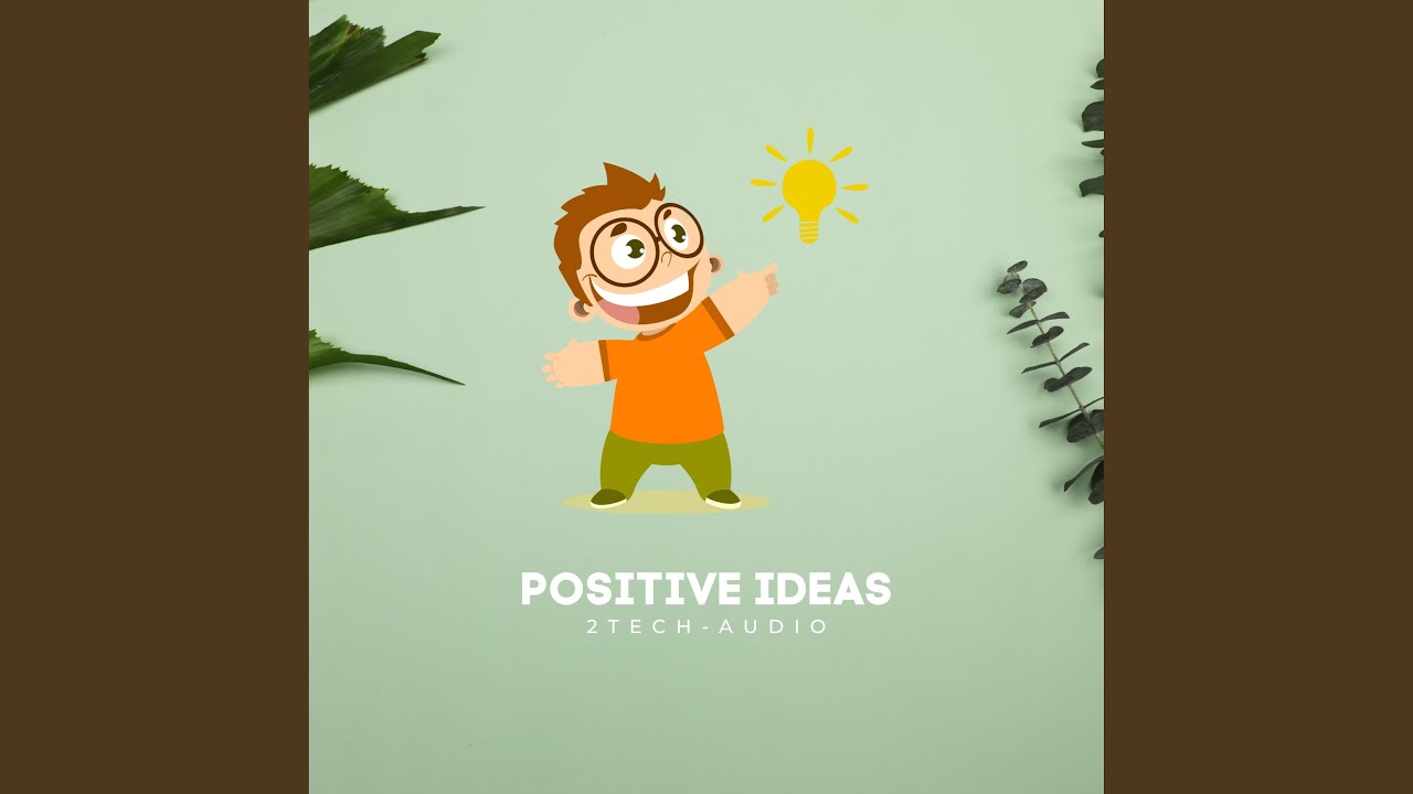 Positive Ideas