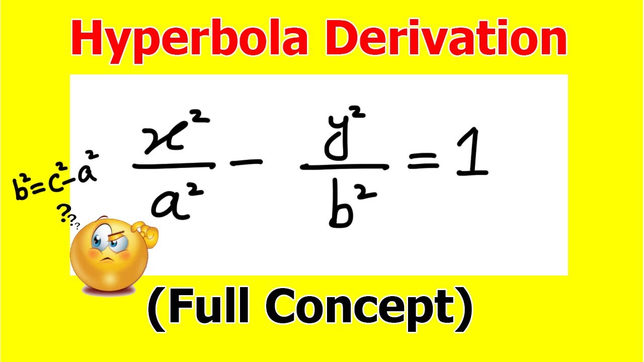 11. Hyperbola Derivation | Conic Sections | full Concept | Must watch