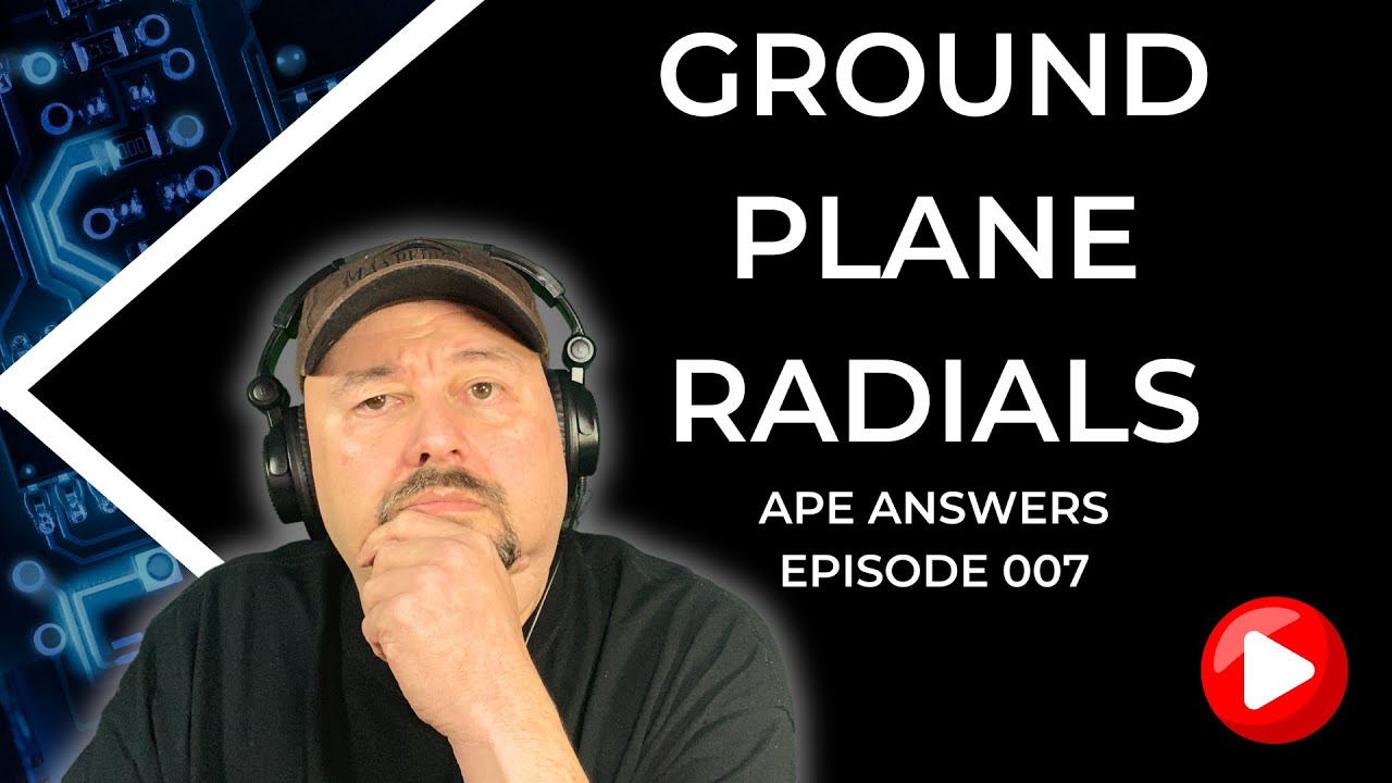 Ape Answers 007: Ground Plane Radials