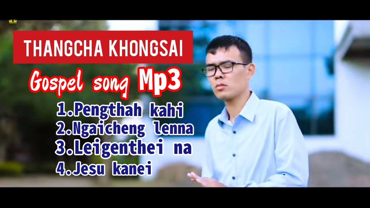 THANGCHA KHONGSAI Gospel song collection