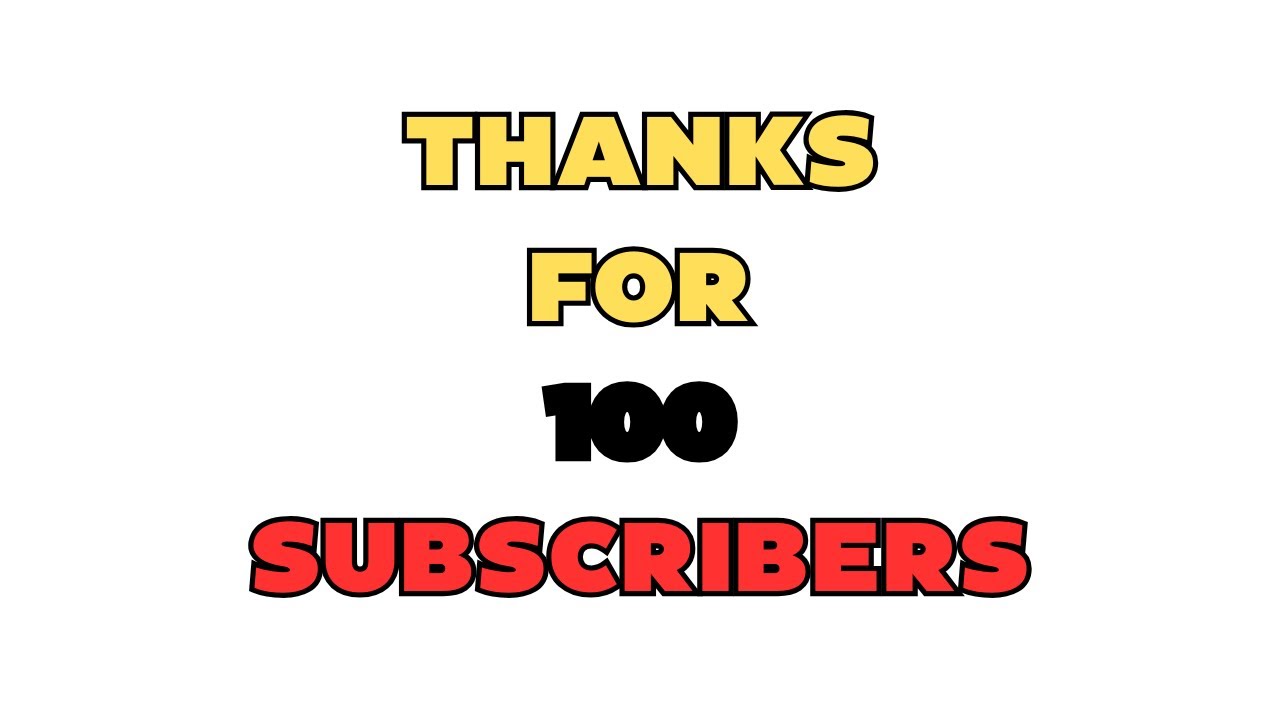 YEAY 100 SUBSCRIBERS