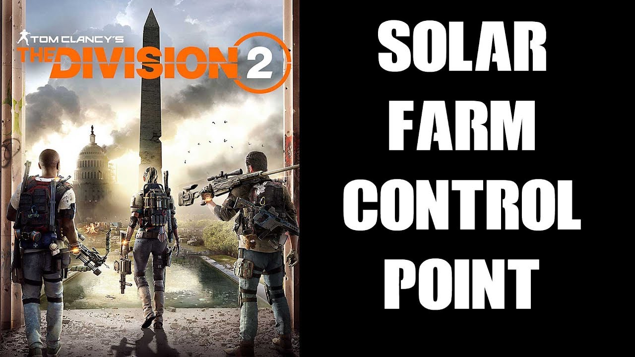 Division 2 Gameplay: Solar Farm Control Point (PS4)