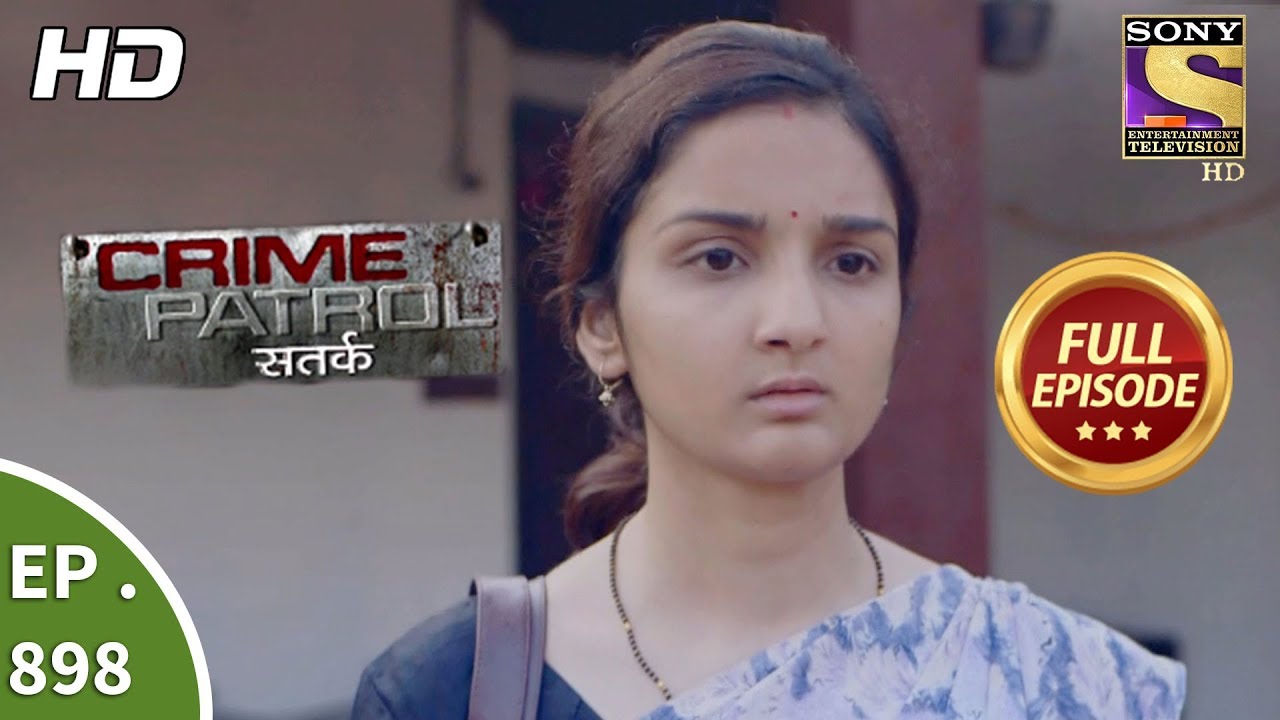 Crime Patrol Satark- Ep 898 - Full Episode - 24th February, 2018