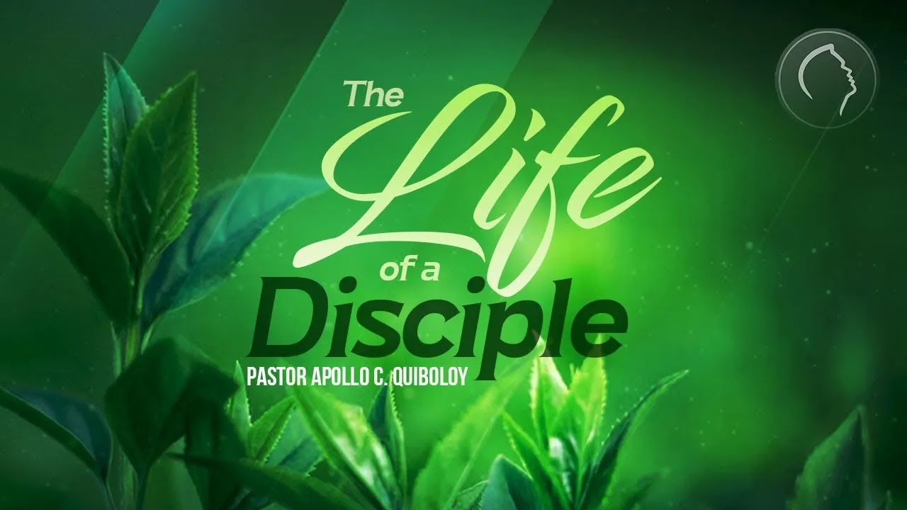 ACQ CLASSICS: The Life of a Disciple • Pastor Apollo C  Quiboloy