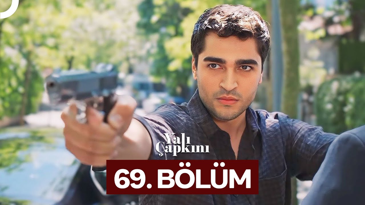 Yalı Çapkını 69. Bölüm